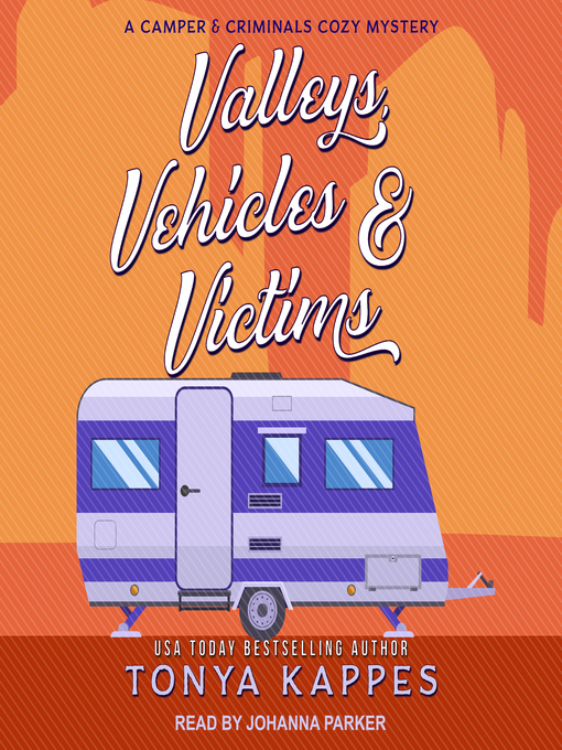 Title details for Valleys, Vehicles & Victims by Tonya Kappes - Available